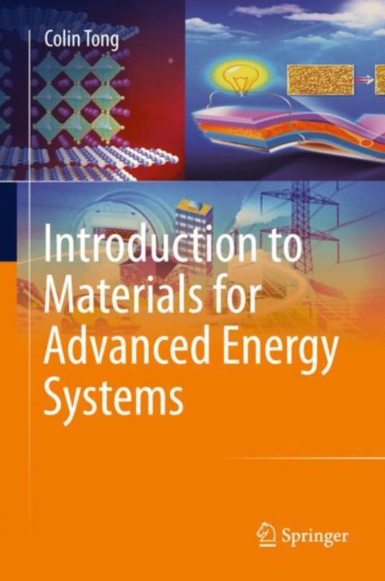 Introduction to Materials for Advanced Energy Systems (e-bog) af Tong, Colin