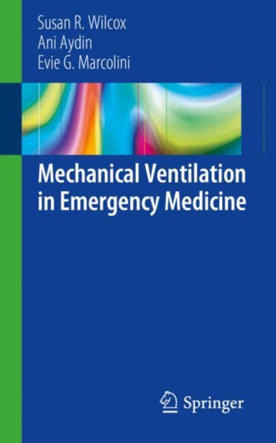 Mechanical Ventilation in Emergency Medicine (e-bog) af Marcolini, Evie G.