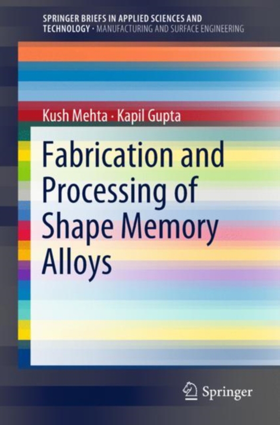 Fabrication and Processing of Shape Memory Alloys (e-bog) af Gupta, Kapil