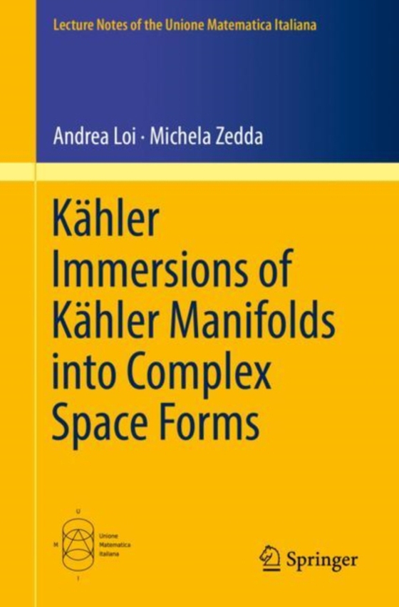 Kahler Immersions of Kahler Manifolds into Complex Space Forms (e-bog) af Zedda, Michela