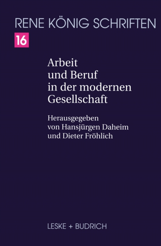 Arbeit und Beruf in der modernen Gesellschaft (e-bog) af Konig, Rene