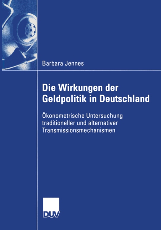 Die Wirkungen der Geldpolitik in Deutschland (e-bog) af Jennes, Barbara