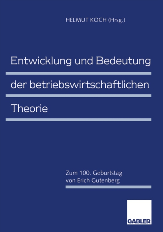 Entwicklung und Bedeutung der betriebswirtschaftlichen Theorie (e-bog) af -