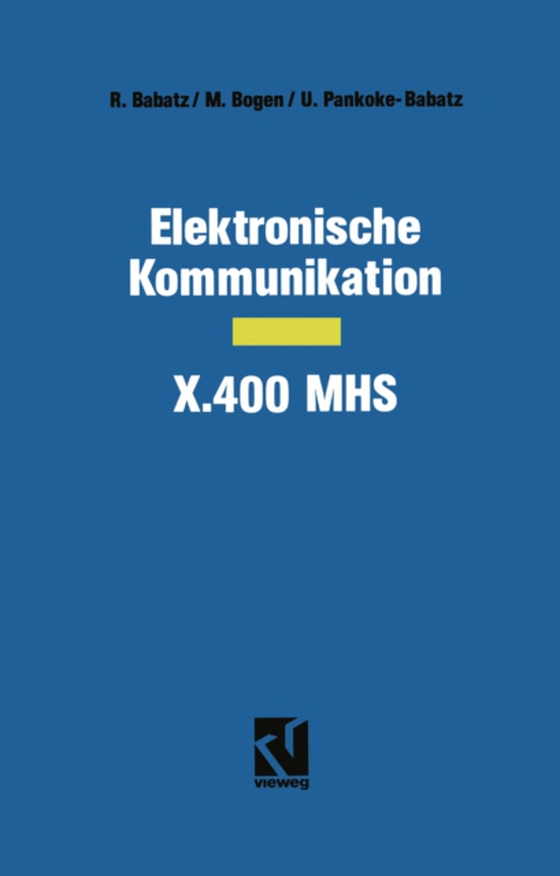 Elektronische Kommunikation — X.400 MHS (e-bog) af Pankoke-Babatz, Uta