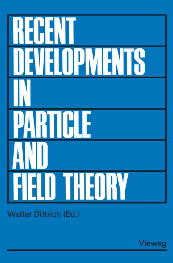 Recent Developments in Particle and Field Theory (e-bog) af Dittrich, Walter