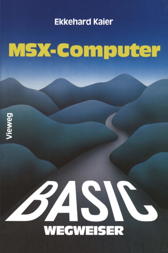 BASIC-Wegweiser für MSX-Computer (e-bog) af Kaier, Ekkehard