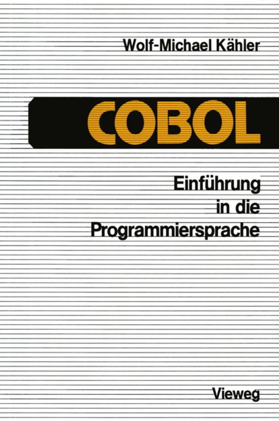 Einführung in die Programmiersprache COBOL (e-bog) af Kahler, Wolf-Michael