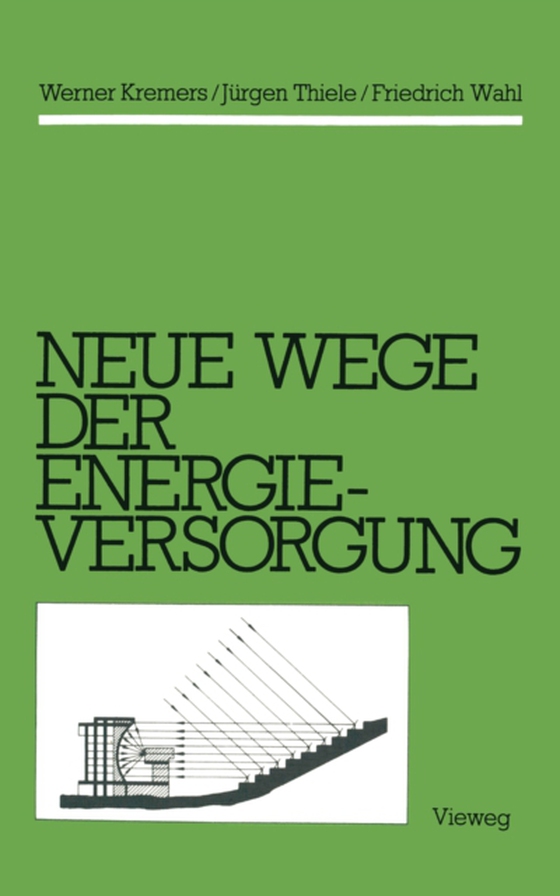 Neue Wege der Energieversorgung (e-bog) af Wahl, Friedrich