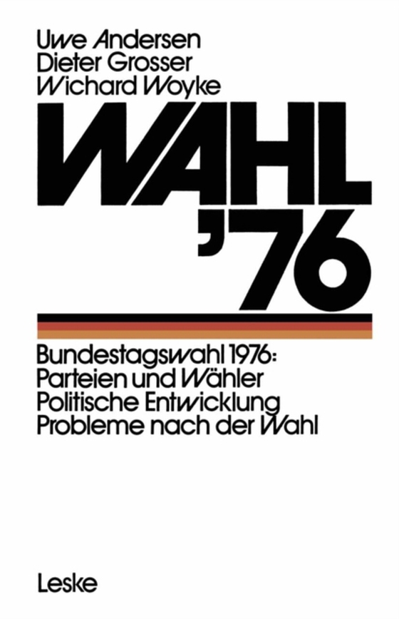 Wahl ’76 (e-bog) af Woyke, Wichard