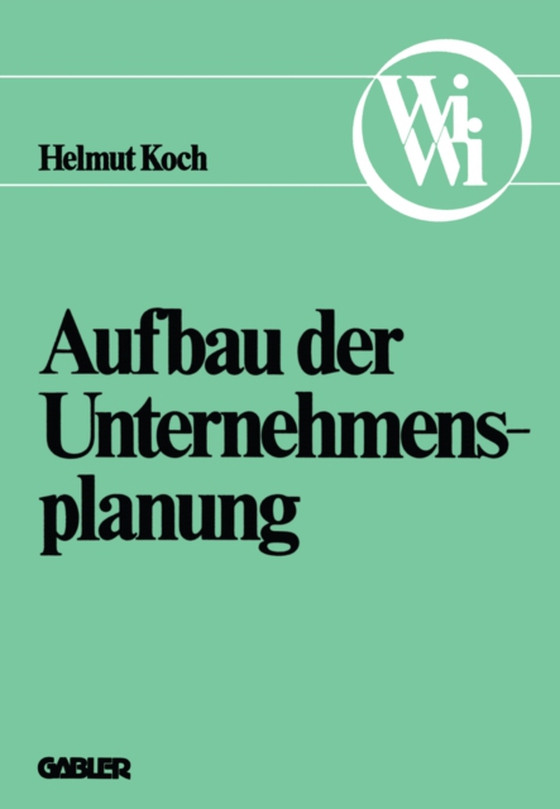 Aufbau der Unternehmensplanung (e-bog) af Koch, Helmut