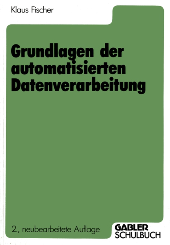 Grundlagen der automatisierten Datenverarbeitung (e-bog) af Fischer, Klaus