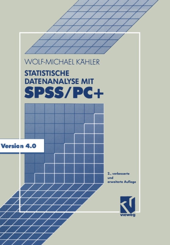 Statistische Datenanalyse mit SPSS/PC+ (e-bog) af Kahler, Wolf-Michael