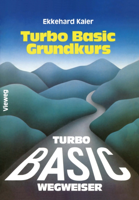 Turbo Basic-Wegweiser Grundkurs (e-bog) af Kaier, Ekkehard