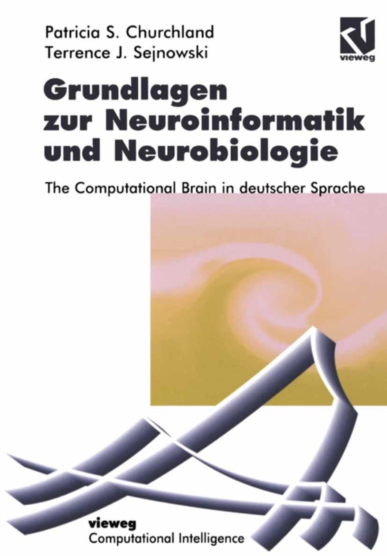 Grundlagen zur Neuroinformatik und Neurobiologie (e-bog) af Sejnowski, Terrence J.