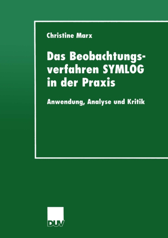 Das Beobachtungsverfahren SYMLOG in der Praxis (e-bog) af Marx, Christine