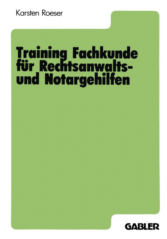 Training Fachkunde für Rechtsanwalts- und Notargehilfen (e-bog) af Roeser, Karsten