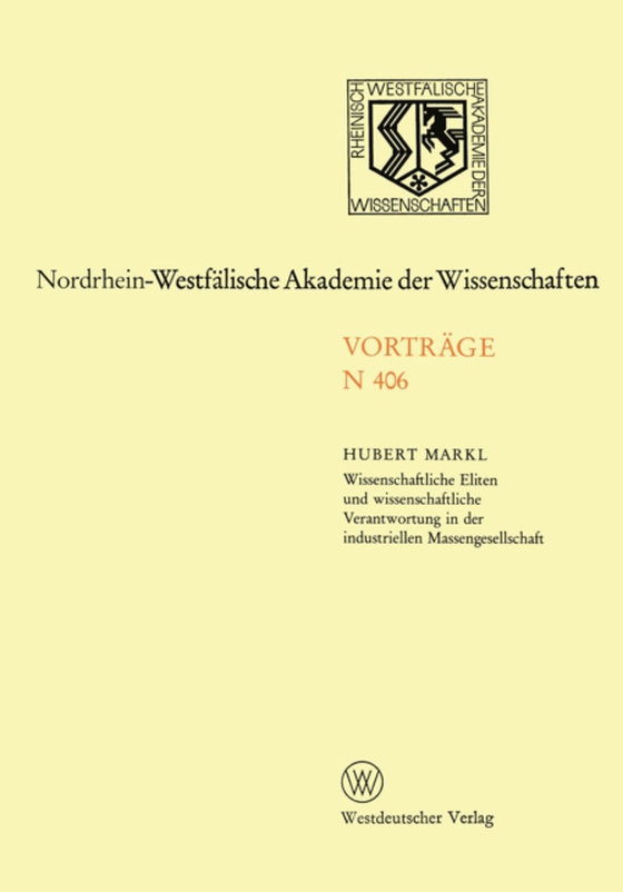 Wissenschaftliche Eliten und wissenschaftliche Verantwortung in der industriellen Massengesellschaft