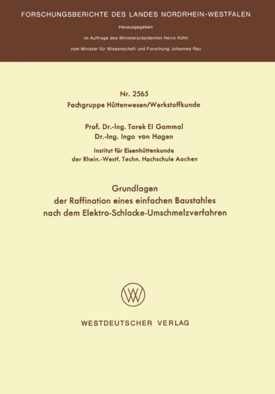 Grundlagen der Raffination eines einfachen Baustahles nach dem Elektro-Schlacke-Umschmelzverfahren (e-bog) af Gammal, Tarek Â˜elÂœ