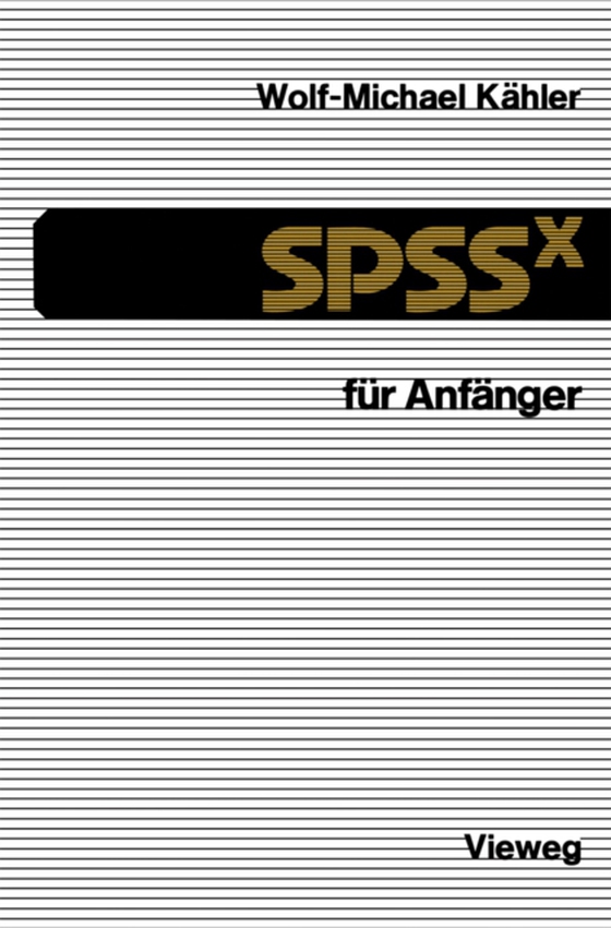 SPSSx für Anfänger (e-bog) af Kahler, Wolf-Michael