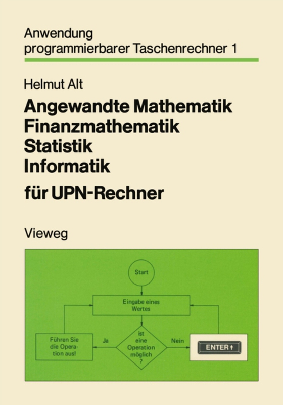 Angewandte Mathematik Finanzmathematik Statistik Informatik für UPN-Rechner (e-bog) af Alt, Helmut