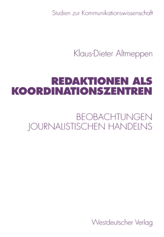 Redaktionen als Koordinationszentren (e-bog) af Altmeppen, Klaus-Dieter