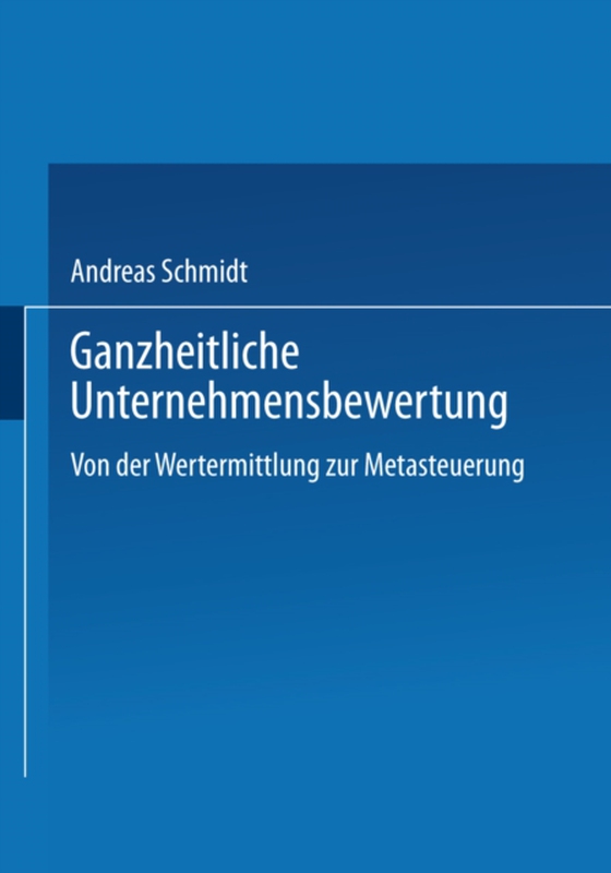 Ganzheitliche Unternehmensbewertung (e-bog) af Schmidt, Andreas