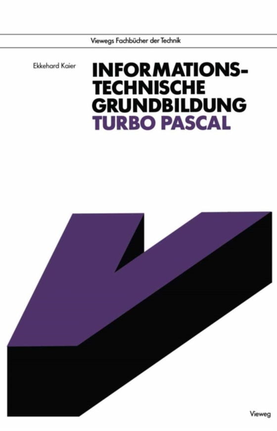 Informationstechnische Grundbildung Turbo Pascal (e-bog) af Kaier, Ekkehard