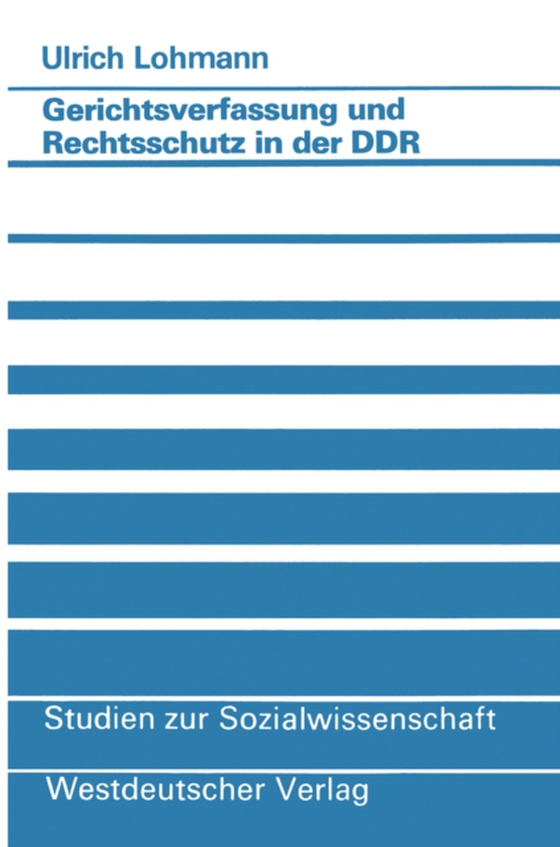 Gerichtsverfassung und Rechtsschutz in der DDR (e-bog) af Lohmann, Ulrich