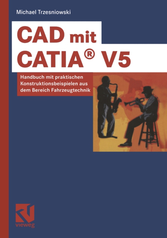 CAD mit CATIA® V5 (e-bog) af Trzesniowski, Michael