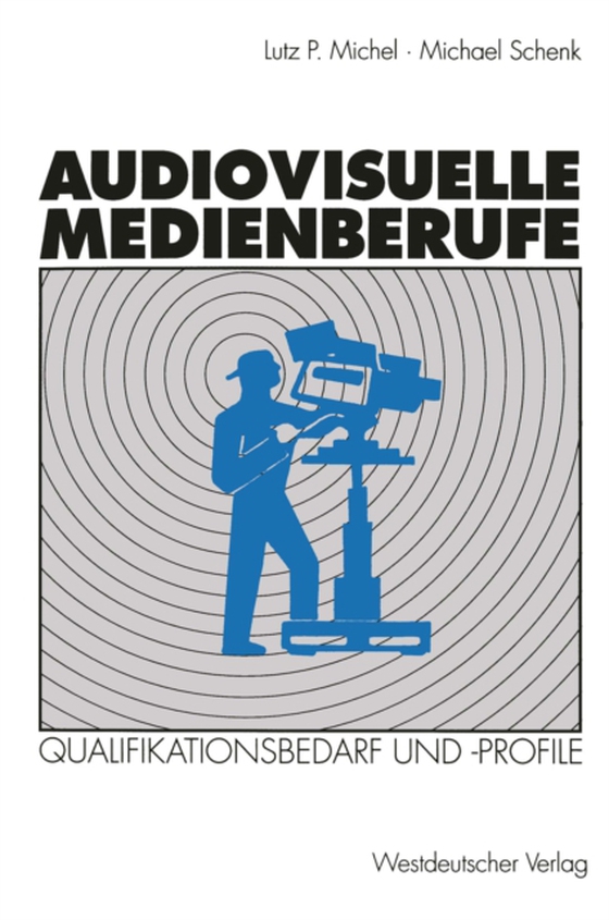 Audiovisuelle Medienberufe (e-bog) af Schenk, Michael