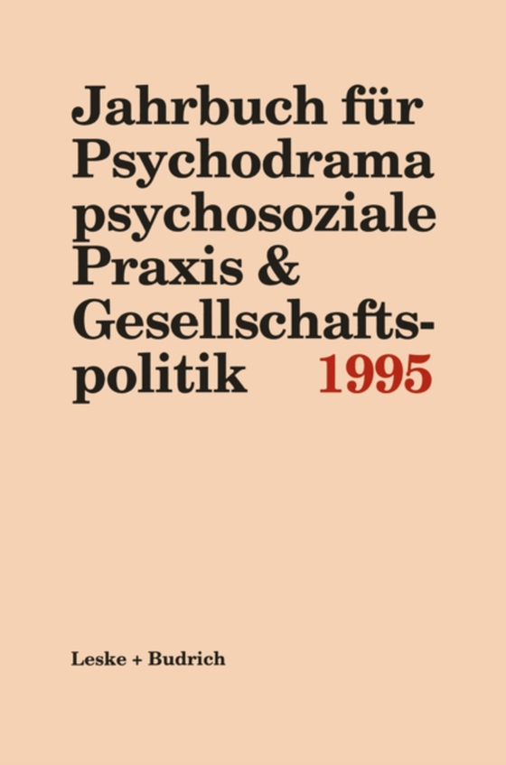 Jahrbuch für Psychodrama psychosoziale Praxis & Gesellschaftspolitik 1995