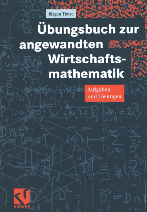 Übungsbuch zur angewandten Wirtschaftsmathematik (e-bog) af Tietze, Jurgen