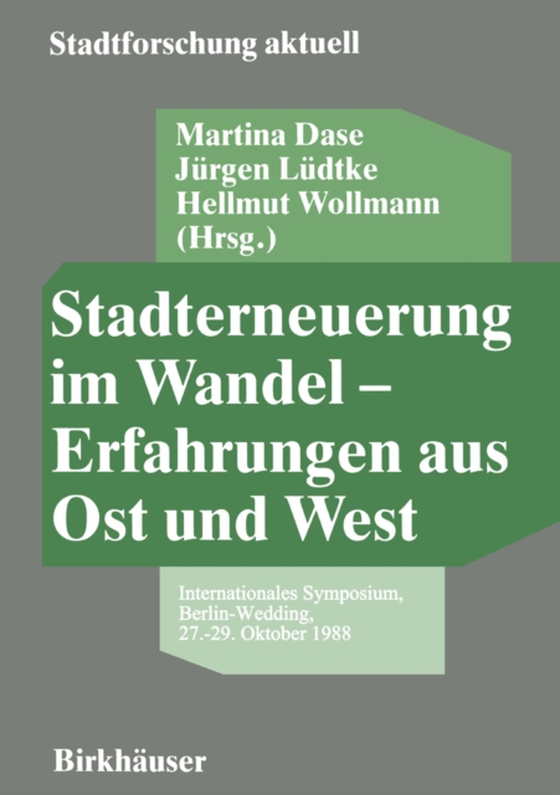 Stadterneuerung im Wandel — Erfahrungen aus Ost und West