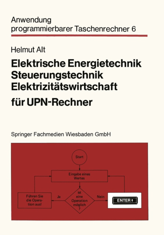 Elektrische Energietechnik, Steuerungstechnik, Elektrizitätswirtschaft für UPN-Rechner (e-bog) af Alt, Helmut