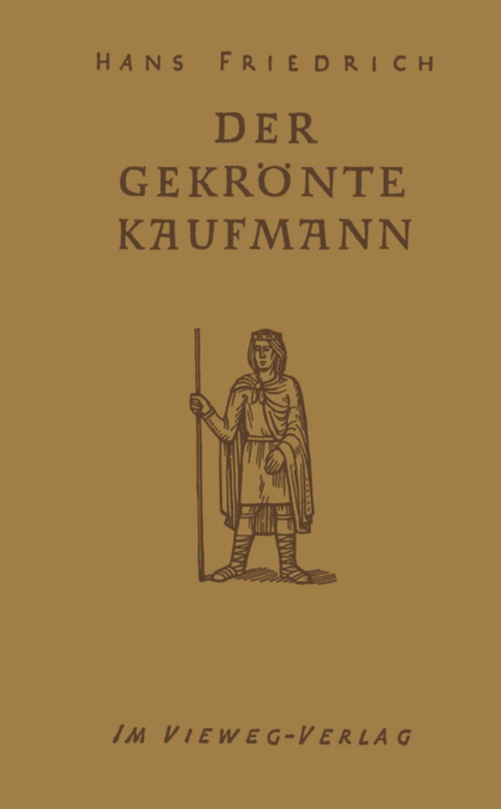 Der Gekrönte Kaufmann (e-bog) af Friedrich, Hans