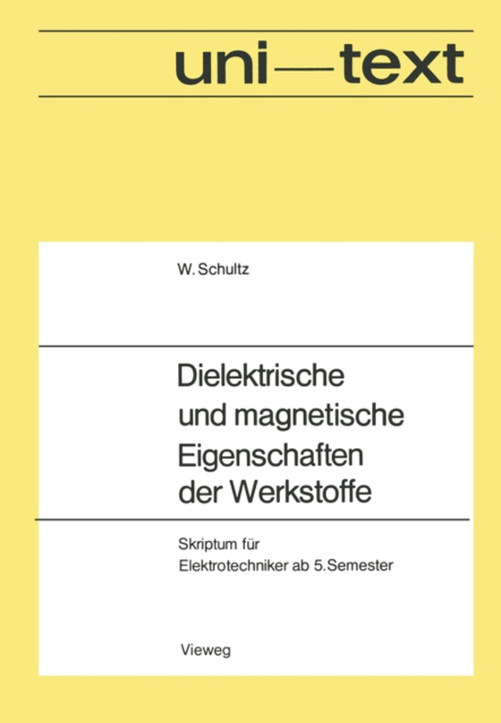 Dielektrische und magnetische Eigenschaften der Werkstoffe (e-bog) af Schultz, Walter