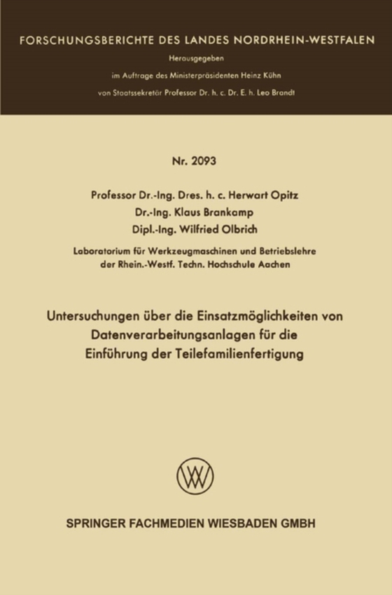 Untersuchungen über die Einsatzmöglichkeiten von Datenverarbeitungsanlagen für die Einführung der Teilefamilienfertigung (e-bog) af Opitz, Herwart