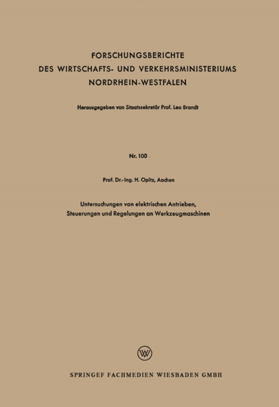 Untersuchungen von elektrischen Antrieben, Steuerungen und Regelungen an Werkzeugmaschinen (e-bog) af Opitz, Herwart