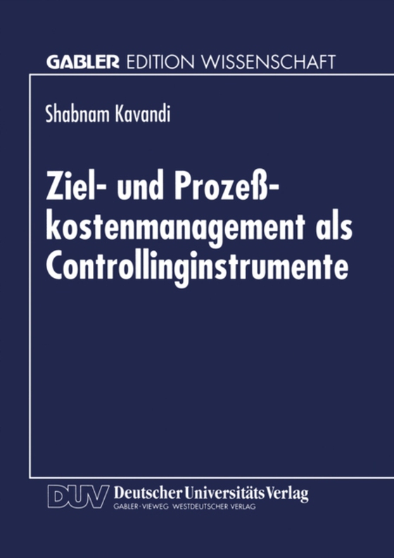 Ziel- und Prozeßkostenmanagement als Controllinginstrumente