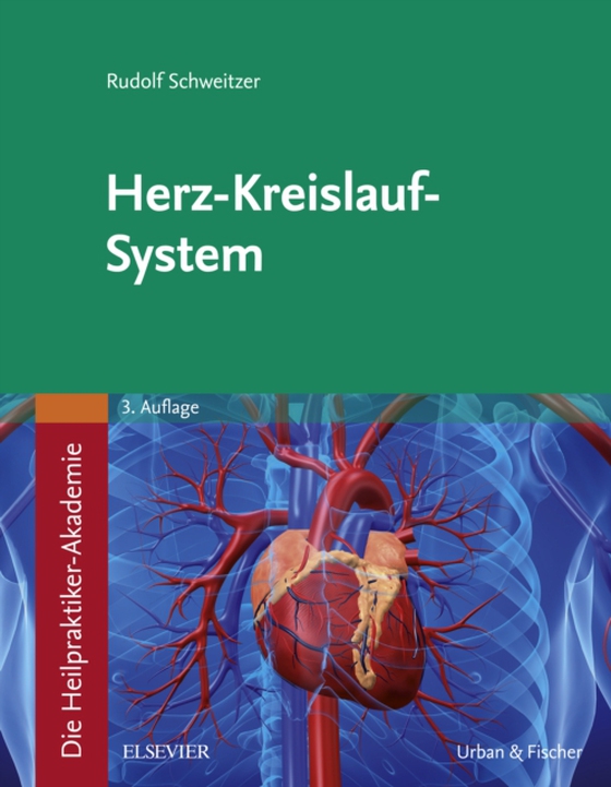 Die Heilpraktiker-Akademie. Herz-Kreislauf-System (e-bog) af Schweitzer, Rudolf