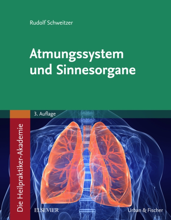 Die Heilpraktiker-Akademie. Atmungssystem und Sinnesorgane (e-bog) af Schweitzer, Rudolf