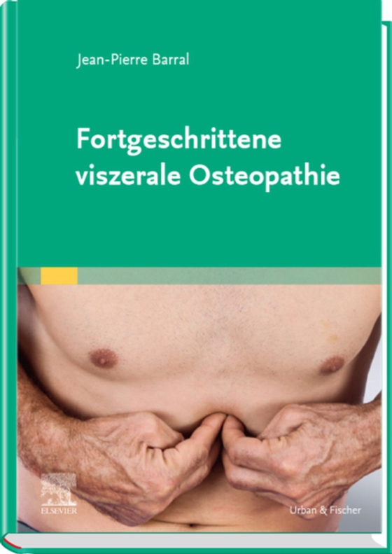 Fortgeschrittene viszerale Osteopathie (e-bog) af Barral, Jean-Pierre