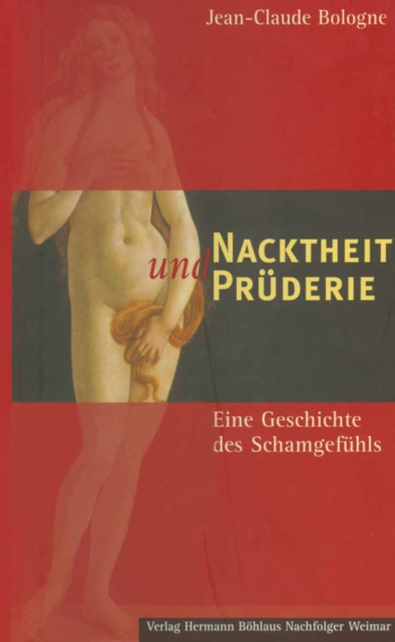 Nacktheit und Prüderie (e-bog) af Bologne, Jean-Claude