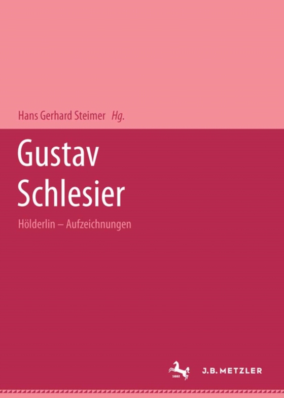 Gustav Schlesier: Hölderlin - Aufzeichnungen