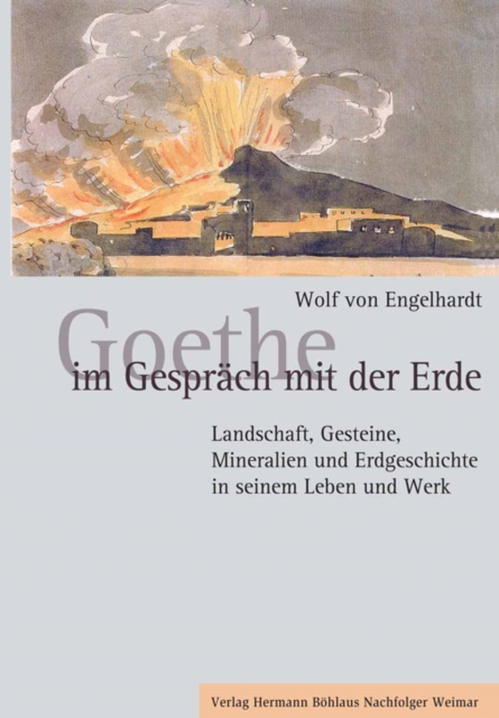 Goethe im Gespräch mit der Erde (e-bog) af Engelhardt, Wolf von