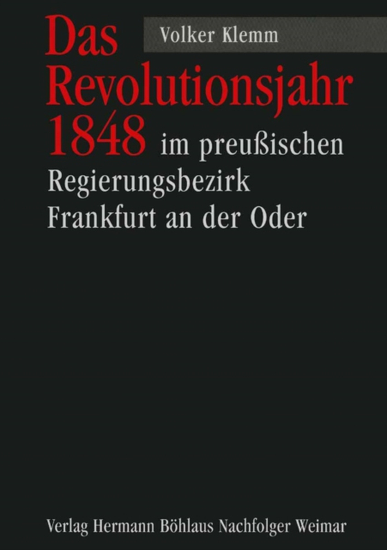 Das Revloutionsjahr 1848 im ehemaligen preußischen Regierungsbezirk Frankfurt an der Oder.