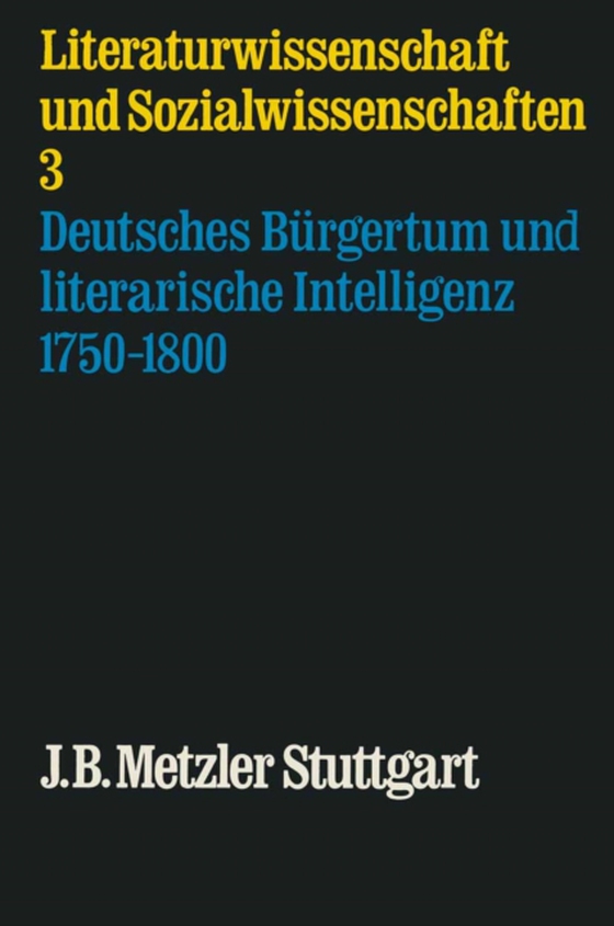 Deutsches Bürgertum und literarische Intelligenz 1750-1800