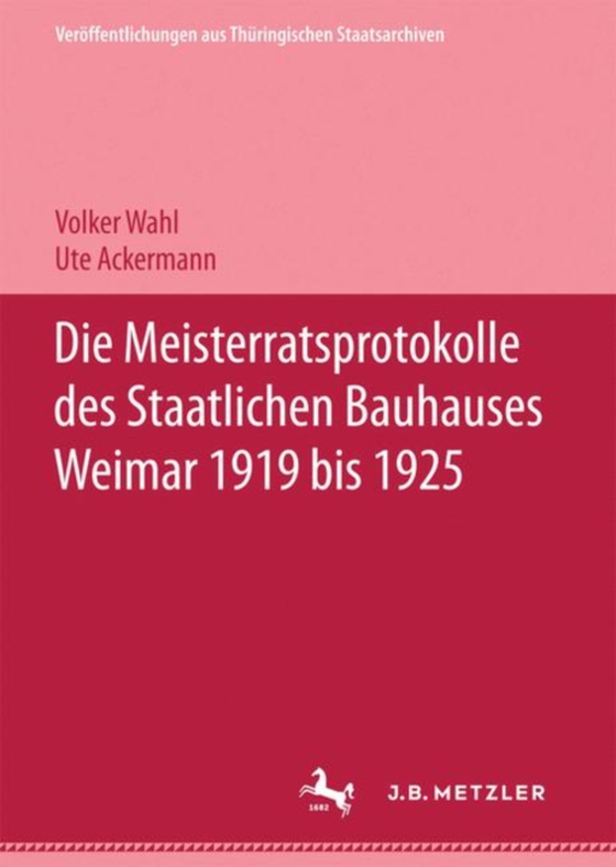 Die Meisterratsprotokolle des Staatlichen Bauhauses Weimar 1919-1925 (e-bog) af -