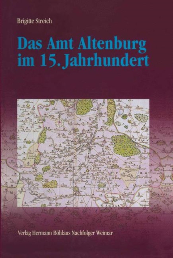 Das Amt  Altenburg im 15. Jahrhundert (e-bog) af Streich, Brigitte