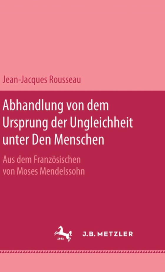 Abhandlung von dem Ursprung der Ungleichheit unter den Menschen (e-bog) af Rousseau, Jean-Jacques